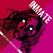 Inmate (FRA) : She Bossanova